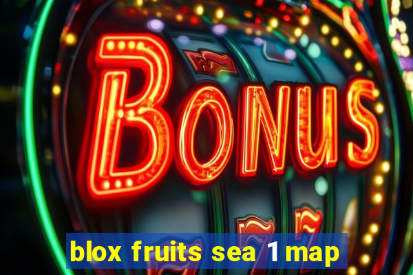 blox fruits sea 1 map